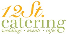 12th street catering, weddings, events, cafes