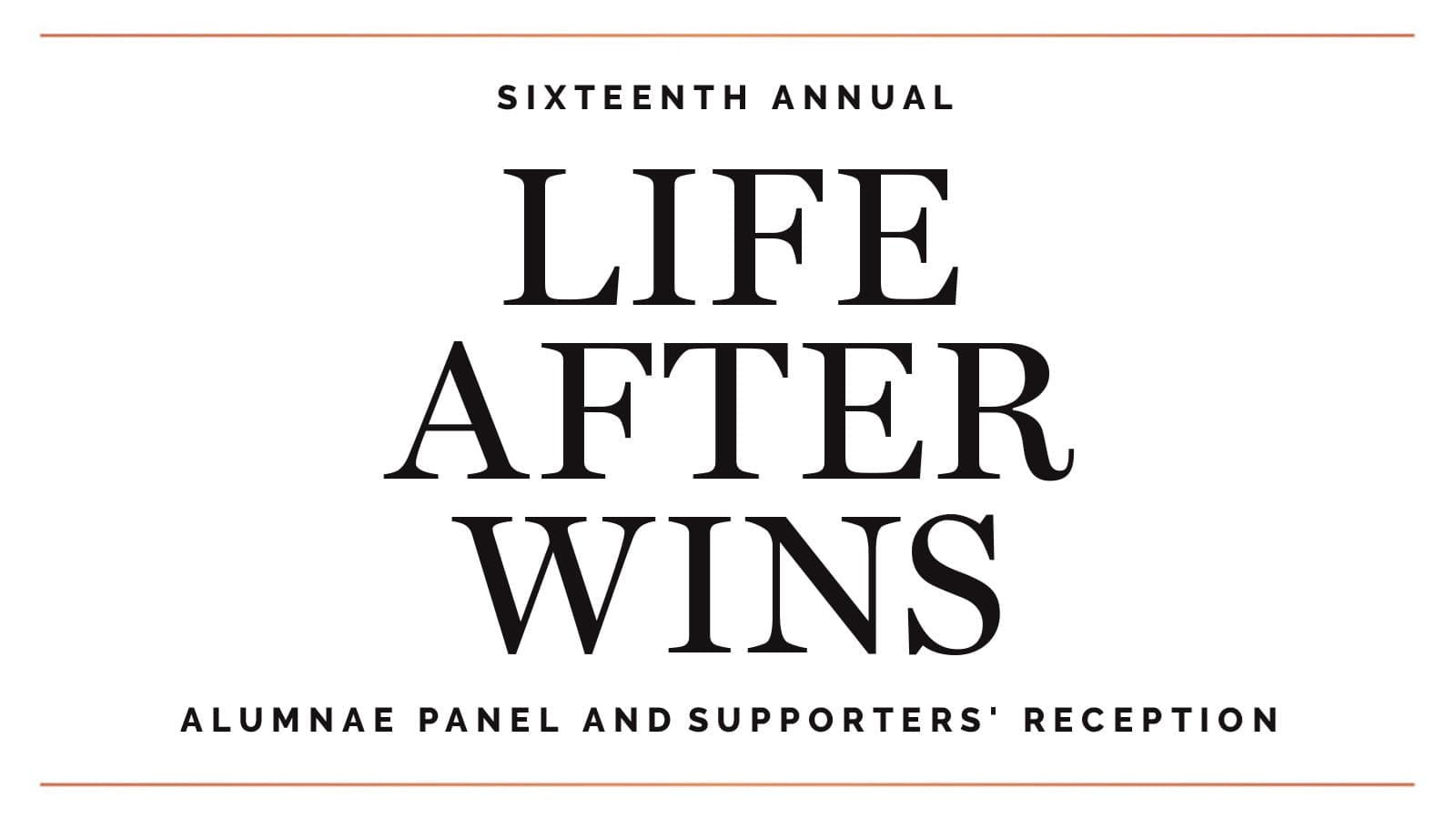Sixteenth Annual Life After WINS Alumnae Panel and Supporters' Reception