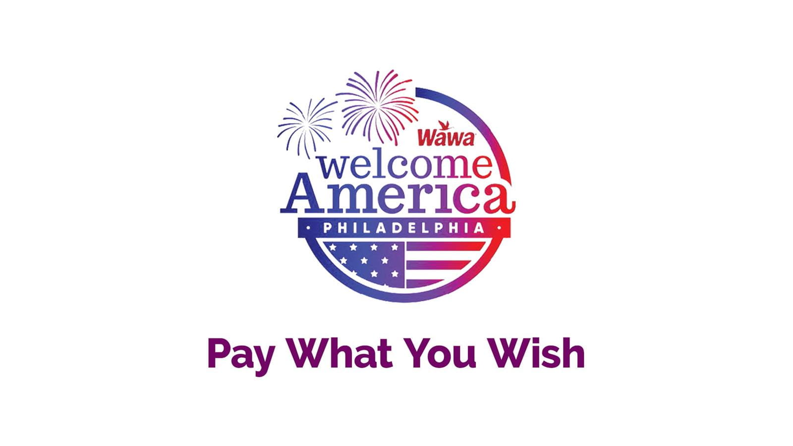 Wawa Welcome America Pay what you wish