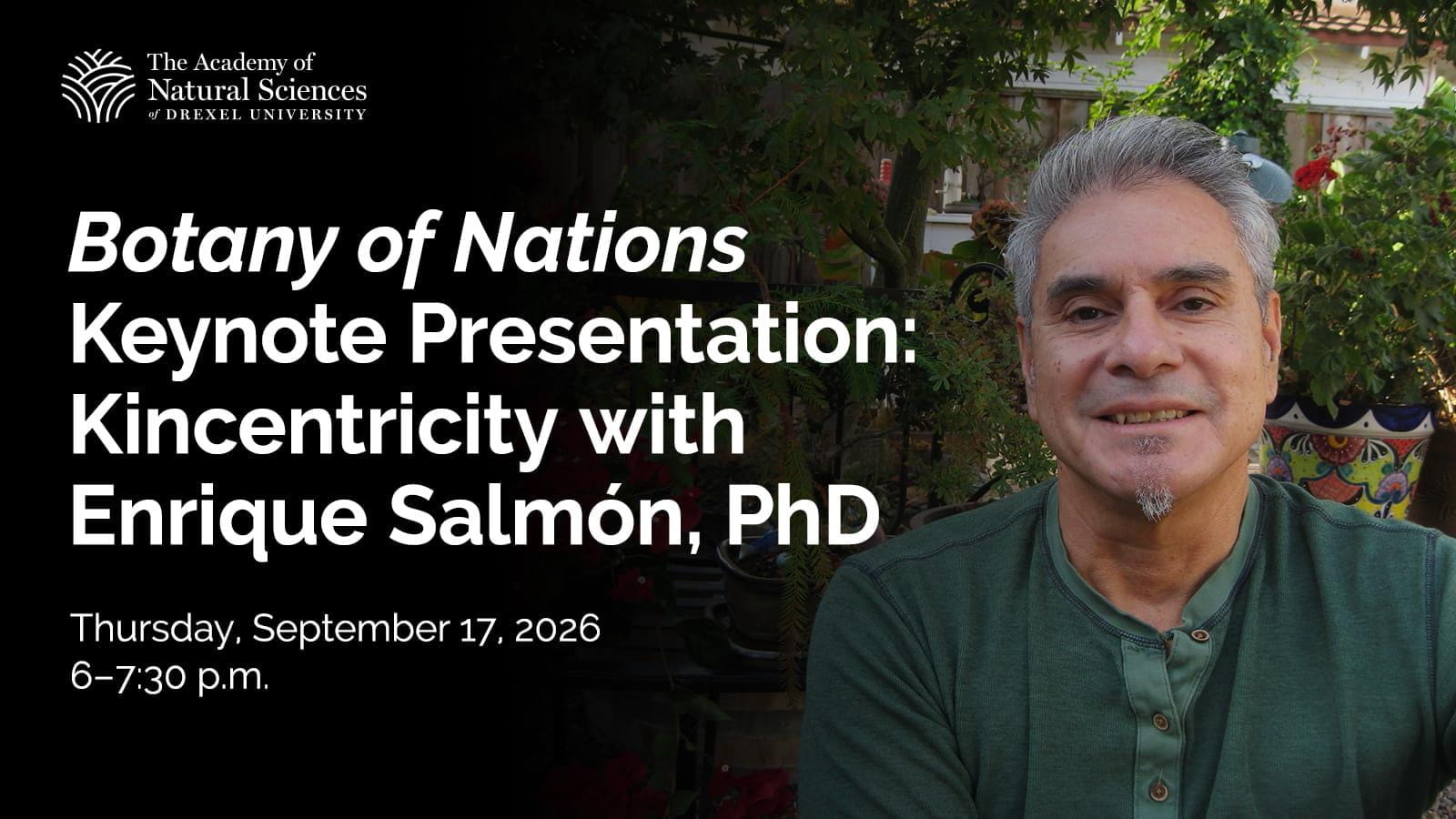 Botany of Nations Keynote Presentation: Kincentricity with Enrique Salmon, PhD