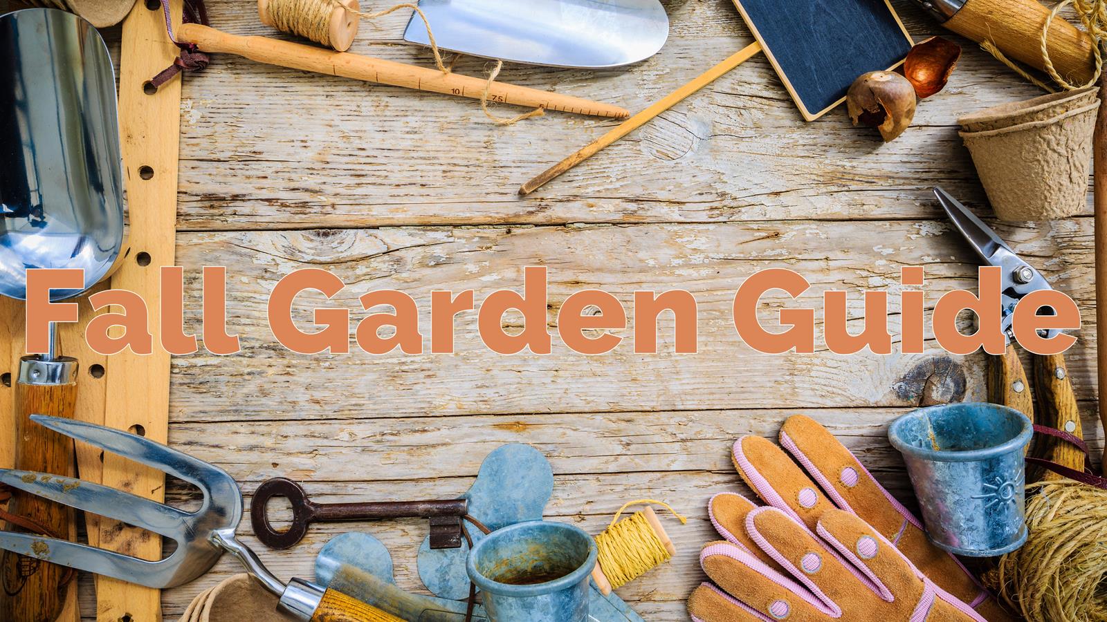 tools arranged around the words fall garden guide