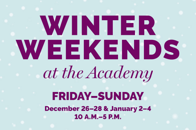 Winter Weekends at the Academy