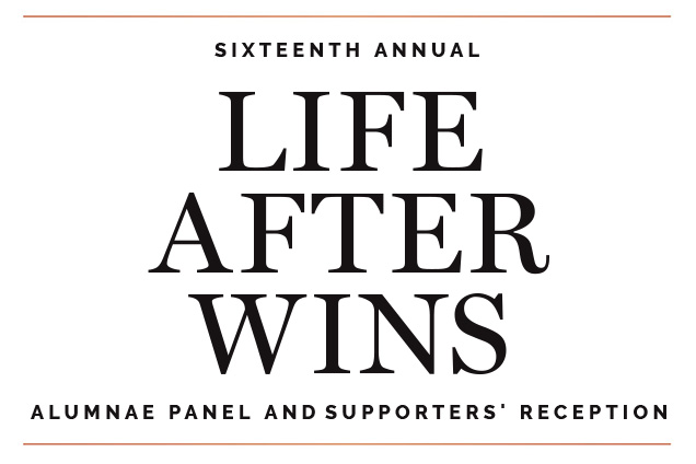 Sixteenth Annual Life After WINS Alumnae Panel and Supporters' Reception.