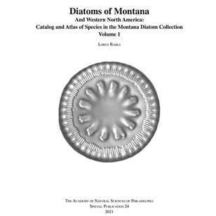 Diatoms of Montana and Western North America: Catalog and Atlas of Species in the Montana Diatom Collection Volume 1