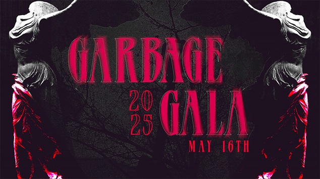 Garbage Gala May 16th, 2025